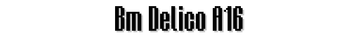 BM delico A16 font
